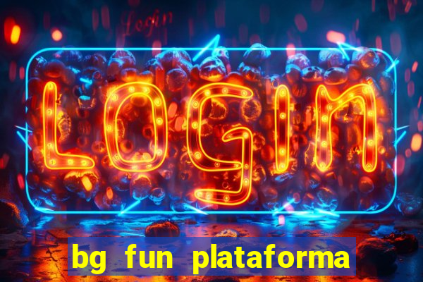 bg fun plataforma de jogos